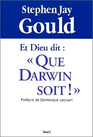 Et Dieu Dit · "Que Darwin Soit!"