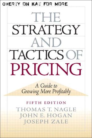 THE STRATEGY AND TACTICS OF PRICING