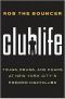 Clublife · Thugs, Drugs, and Chaos at New York City’s Premier Nightclubs