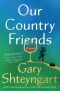 Our Country Friends · A Novel