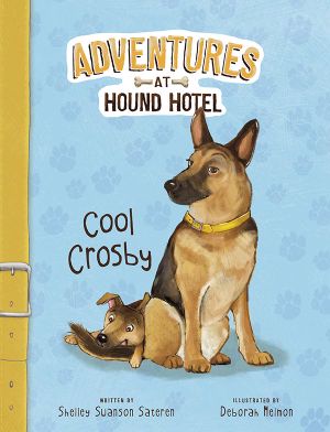 Cool Crosby, Adventures at Hound Hotel, Adventures at Hound Hotel: Cool Crosby