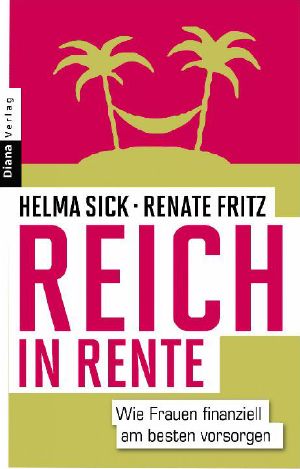 Reich in Rente · Wie Frauen finanziell am besten vorsorgen