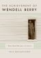 The Achievement of Wendell Berry