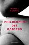 Philosophie des Körpers