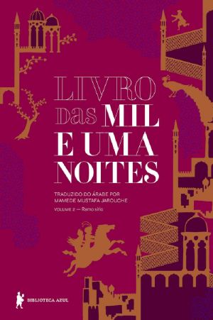 Livro das mil e uma noites 2 – Ramo sírio (Edição revista e atualizada)