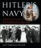 Hitler's Navy: A Reference Guide to the Kreigsmarine 1935-1945