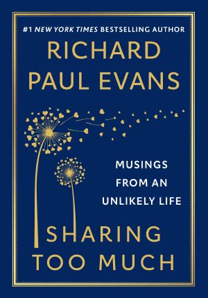 Sharing Too Much · Musings from an Unlikely Life