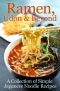 Ramen, Udon & Beyond · A Collection of Simple Japanese Noodle Recipes