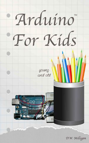 Arduino for Kids Young and Old