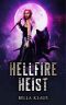 Hellfire Heist (Demon Wolf Hunter Book 2)