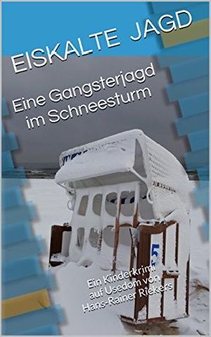 EISKALTE JAGD · Eine Gangsterjagd im Schneesturm