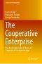 The Cooperative Enterprise, Practical Evidence for a Theory of Cooperative Entrepreneurship