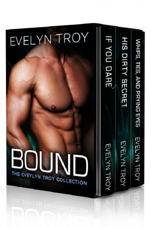 Bound · The Evelyn Troy Collection