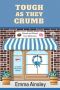 Tough As They Crumb: Raised and Glazed Cozy Mysteries, Book 26