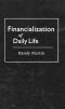 Financialization of Daily Life (Labor in Crisis)