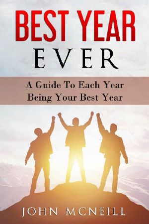 Best Year Ever: A Guide To Each Year Being Your Best Year