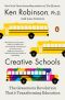 Creative Schools · the Grassroots Revolution That's Transforming Education