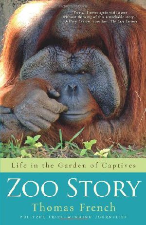 Zoo Story · Life in the Garden of Captives