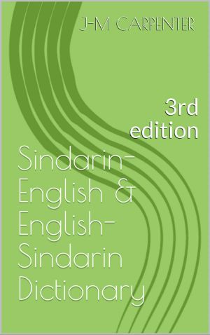 Sindarin-English & English-Sindarin Dictionary · 3rd Edition