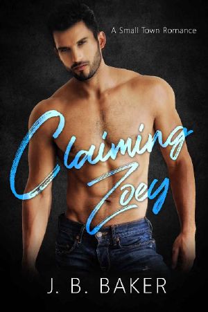 Claiming Zoey · A Small Town Romance