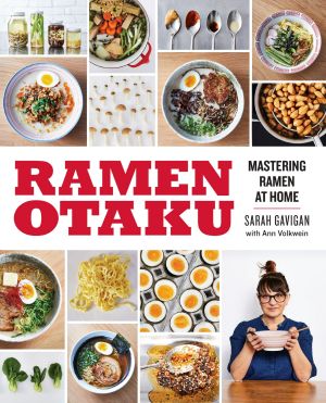 Ramen Otaku, Mastering Ramen at Home