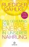 Das Geheimnis der Lebensenergie in unserer Nahrung · Die neue vegane Ernährung