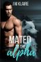 Mated To The Alpha: A Standalone Wolf Shifter Romance