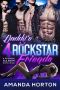 Daddy's RockStar Friends ( a Reverse Harem Romance)