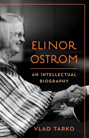 Elinor Ostrom · An Intellectual Biography