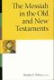 The Messiah in the Old and the New Testaments