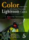 Color Adjustments in Photographs · With Adobe Photoshop Lightroom Classic Software (Editing and Management of Photographs Book 5)