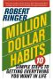 Million Dollar Habits · 10 Simple Steps To Getting Everything You Want In Life