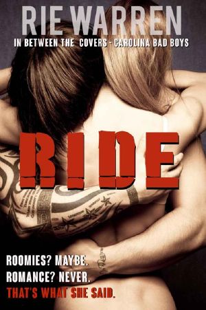 Ride (Alpha Male Romance) · in Between the Covers (Carolina Bad Boys #3)