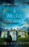 A Willful Grievance · A Lillie Mead Historical Mystery (The Lillie Mead Historical Mystery Series Book 2)