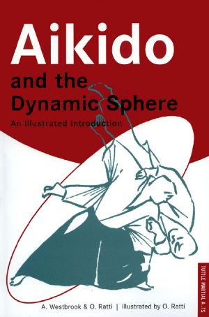 Aikido and the Dynamic Sphere · An Illustrated Introduction