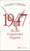1947 · Als die Gegenwart begann