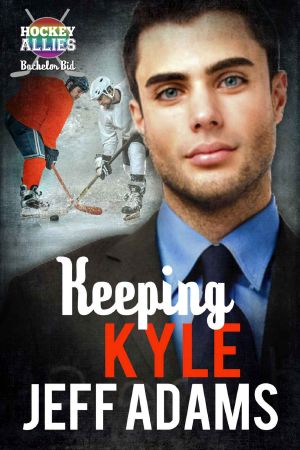 Keeping Kyle · A Hockey Allies Bachelor Bid MM Romance