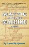 Mattie and the Machine