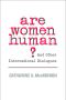 Are Women Human? · And Other International Dialogues