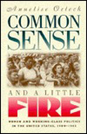 Common Sense and a Little Fire · Women and Working-Class Politics in the United States, 1900-1965