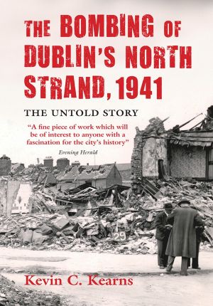 The Bombing of Dublin's North Strand