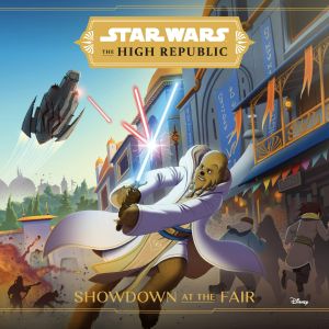 Star Wars · The High Republic · Showdown at the Fair