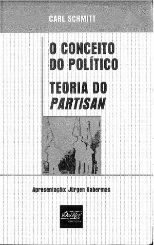 O conceito de político · Teoria do Partisan