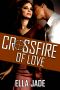 Crossfire of Love