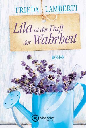 Lila ist der Duft der Wahrheit