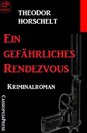 Ein gefährliches Rendezvous