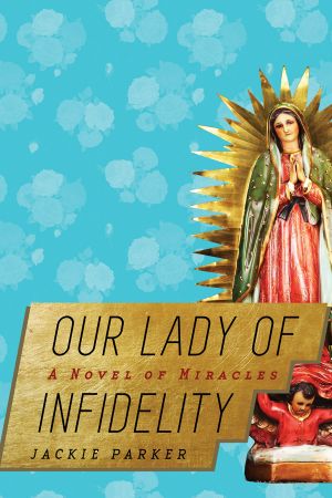 Our Lady of Infidelity