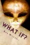 What If?