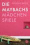 Die Maybachs · Mädchenspiele