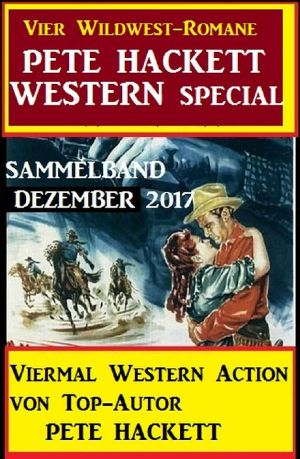 Pete Hacket Western Special · Sammelband Dezember 2017